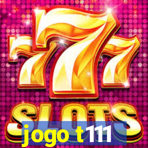 jogo t111